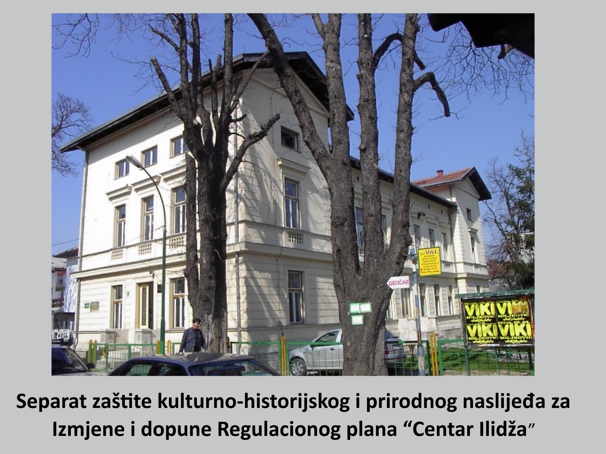 Graphic overview for Section for the Protection of Cultural, Historical and Natural Heritage for Amendments to the Regulatory Plan "Centre Ilidža"